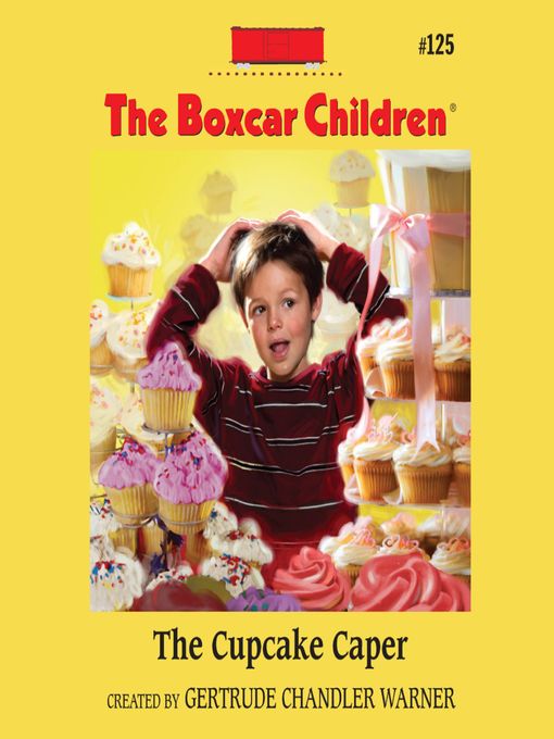 Title details for The Cupcake Caper by Gertrude Chandler Warner - Wait list